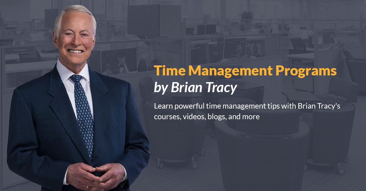 Time Management How To Manage Your Time With Brian Tracy